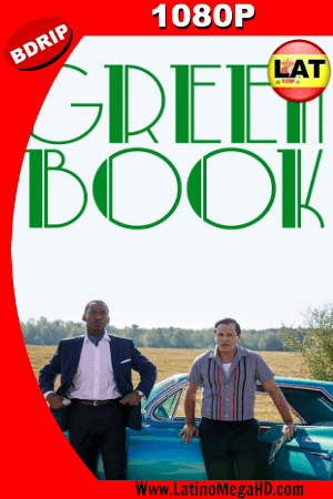 Green Book: Una Amistad sin Fronteras (2018) Latino FULL HD  BDRIP 1080P ()